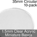 Transparent Bases: Round 35mm (1.5mm Thick): 10 Pack 