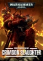 Warhammer 40,000: Codex Supplement: Chaos Space Marines: Crimson Slaughter (SC) (7th Edition) [SALE] 