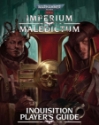 Warhammer 40K Imperium Maledictum: Inquisition Players Guide 