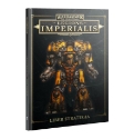 Warhammer: The Horus Heresy: Legions Imperialis: Liber Strategia (HC) 