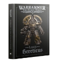 Warhammer: The Horus Heresy: Liber Hereticus: Traitor Legiones Astartes Army Book 