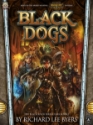 Warmachine (Novel): The Black River Irregulars #1- Black Dogs [SALE] 