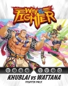 Way of the Fighter: Khublai vs Wattana 