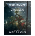 Warhammer 40,000: Crusade Mission Pack: Amidst The Ashes (SALE) 